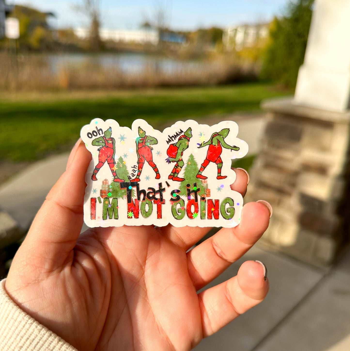 I’m Not Going Sticker