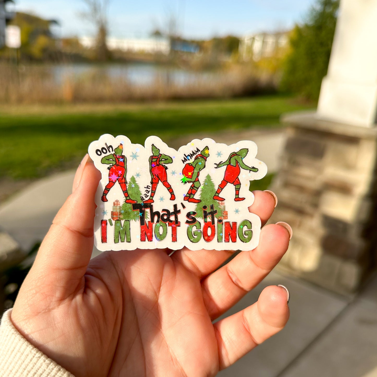 I’m Not Going Sticker