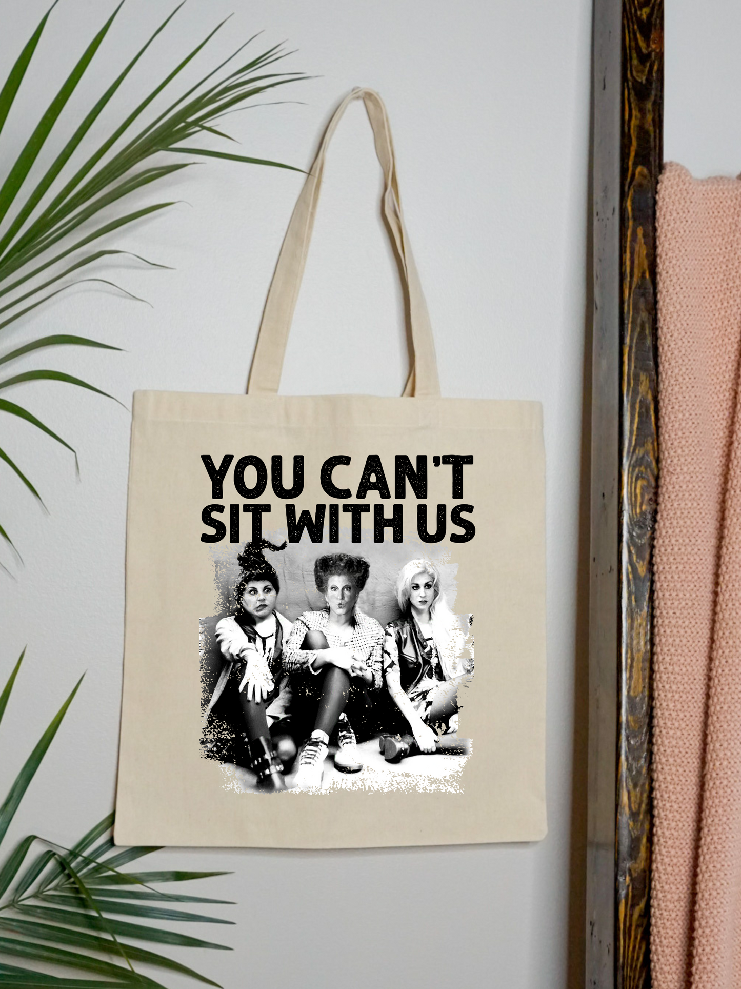 You Can’t Sit With Us Tote