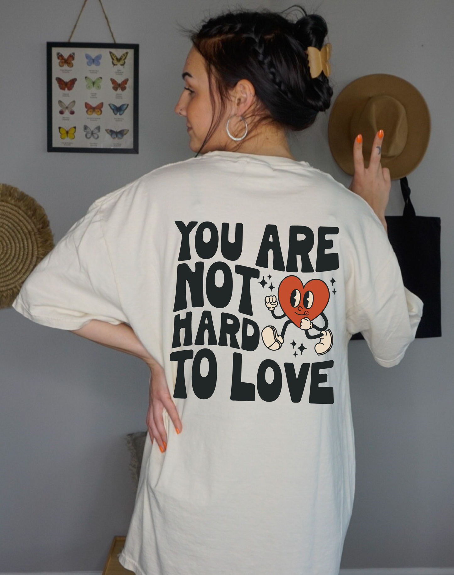You Are Not Hard To Love Tee