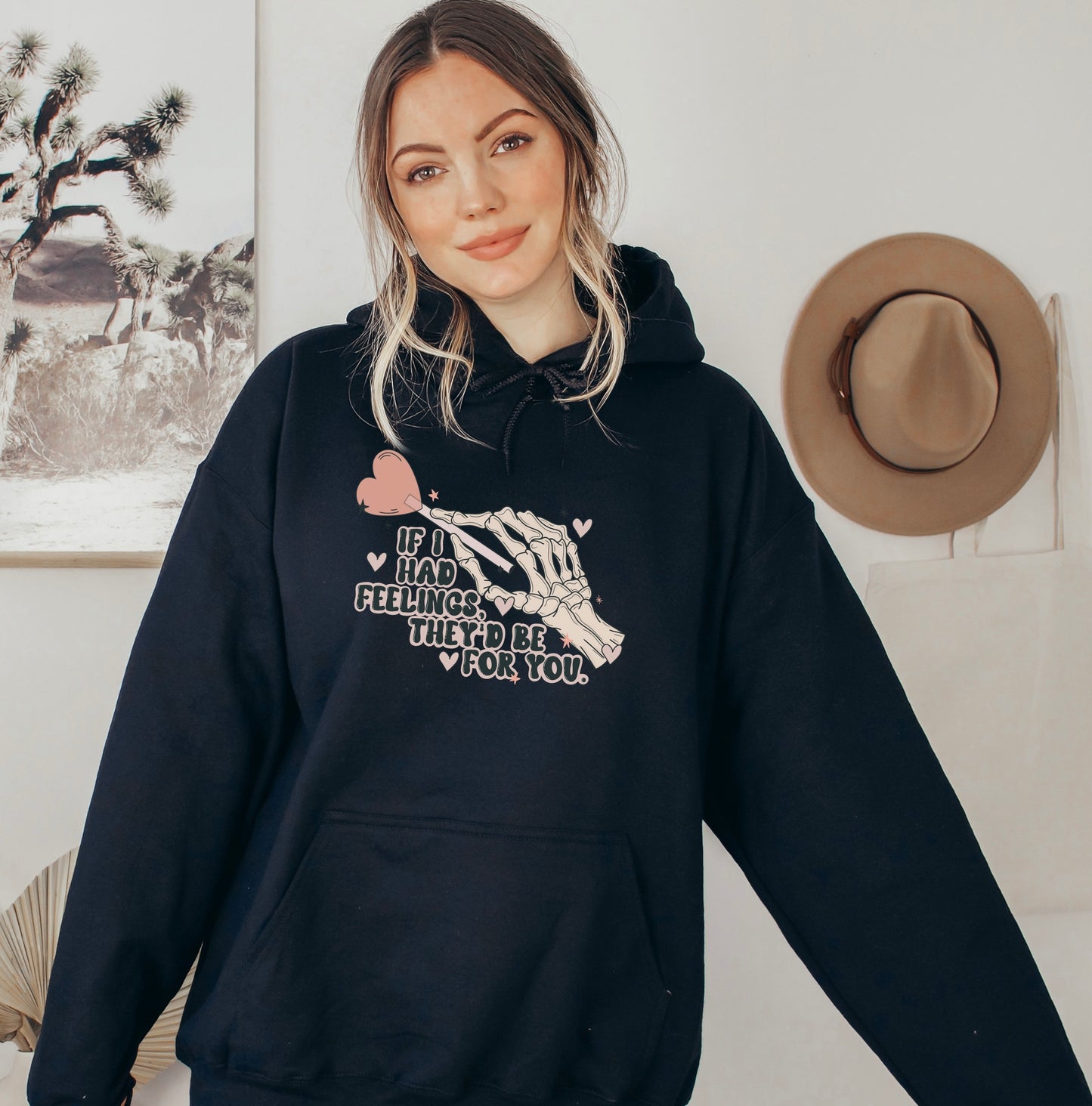 If I Had Feelings Hoodie
