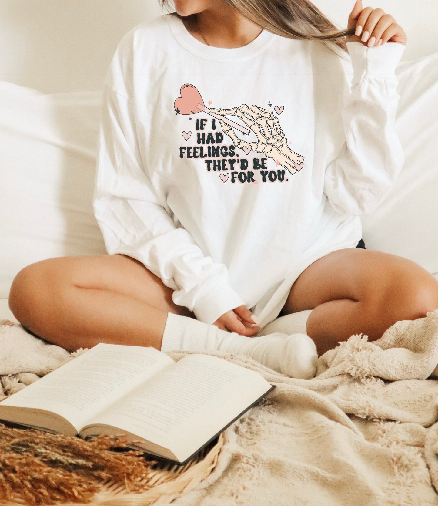 If I Had Feelings Long Sleeve