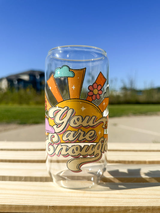 You Are Enough Glass Can Cup