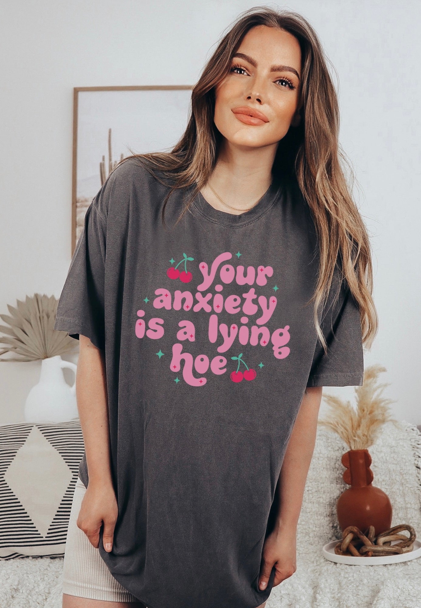 Your Anxiety Is A Lying Hoe Tee