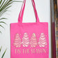 Pink Tis’ The Season Tote