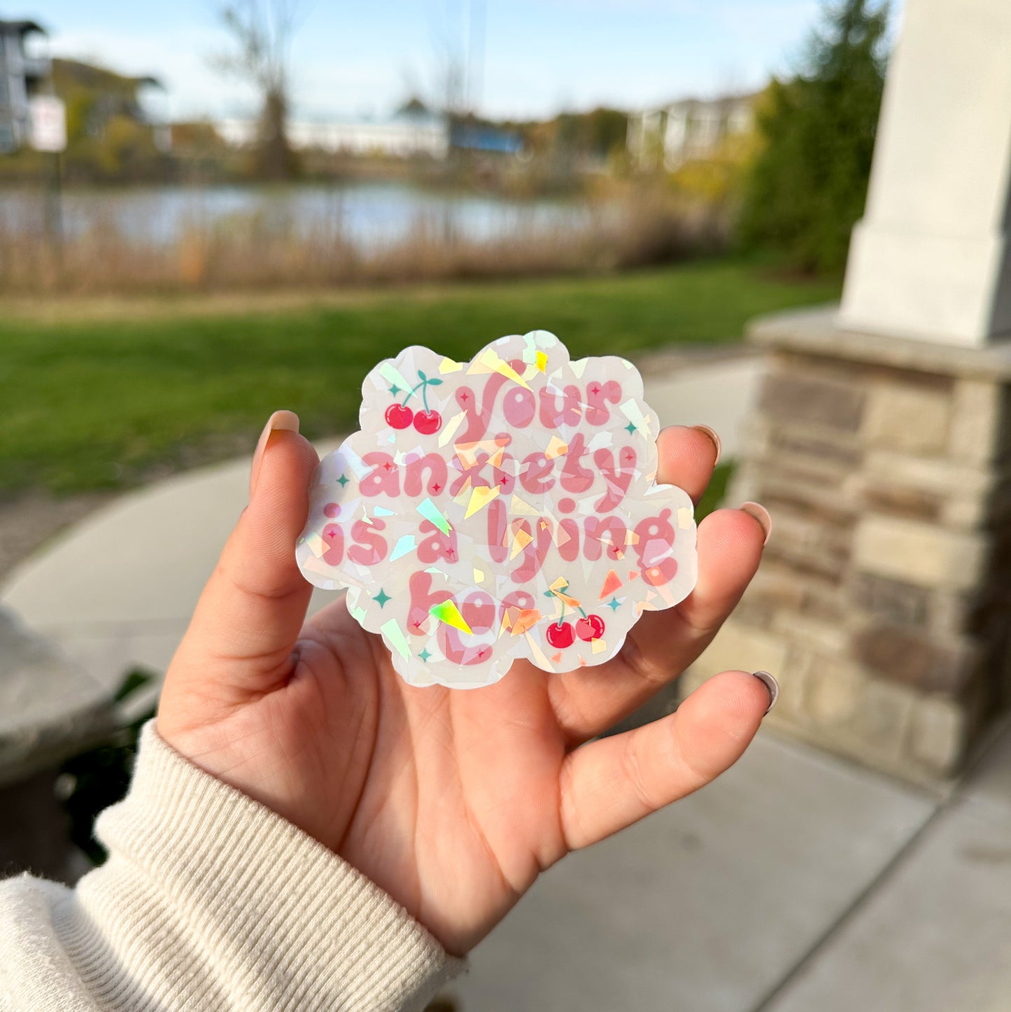 Your Anxiety is a Lying Hoe Sticker