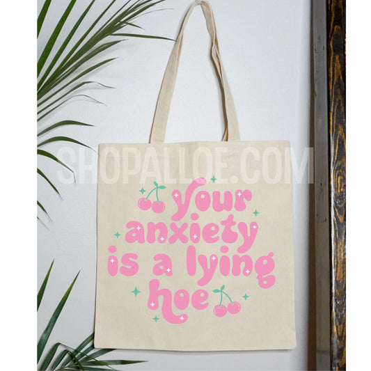Your anxiety is a lying hoe PNG