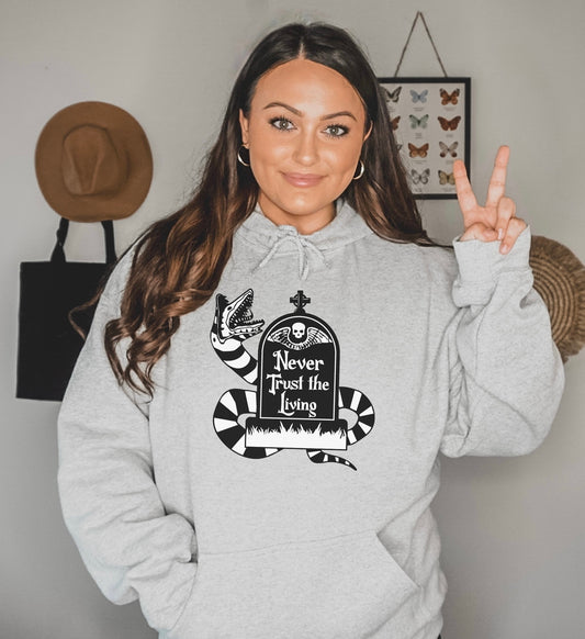 Never Trust The Living Hoodie