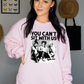 You Can’t Sit With Us Crewneck