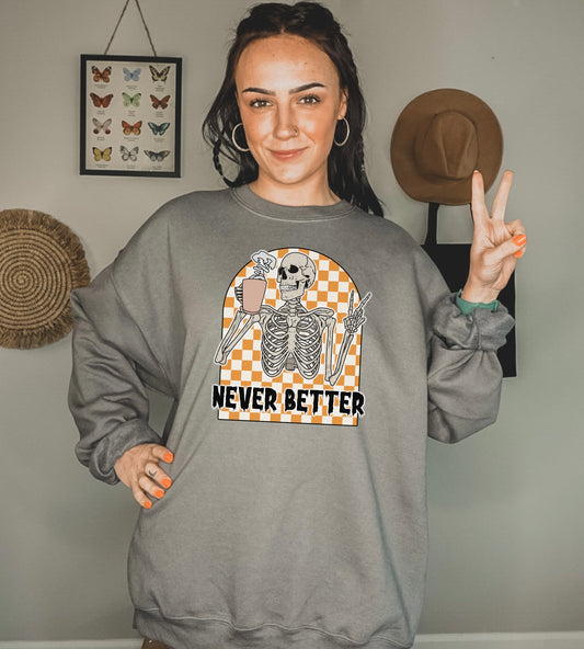 Never Better Crewneck