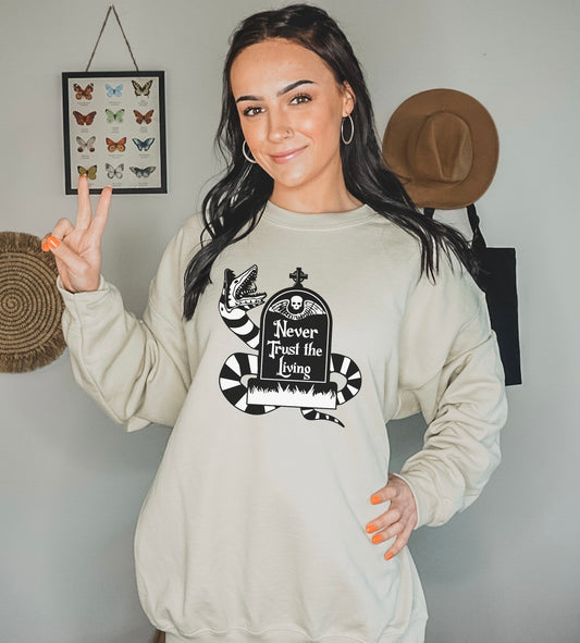 Never Trust The Living Crewneck