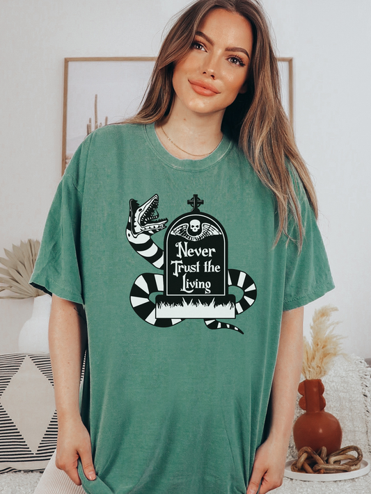 Never Trust The Living Tee