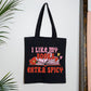 I Like My Books Extra Spicy Tote