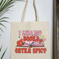 I Like My Books Extra Spicy Tote