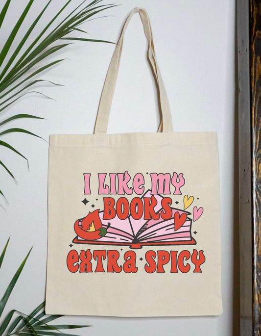 I Like My Books Extra Spicy Tote