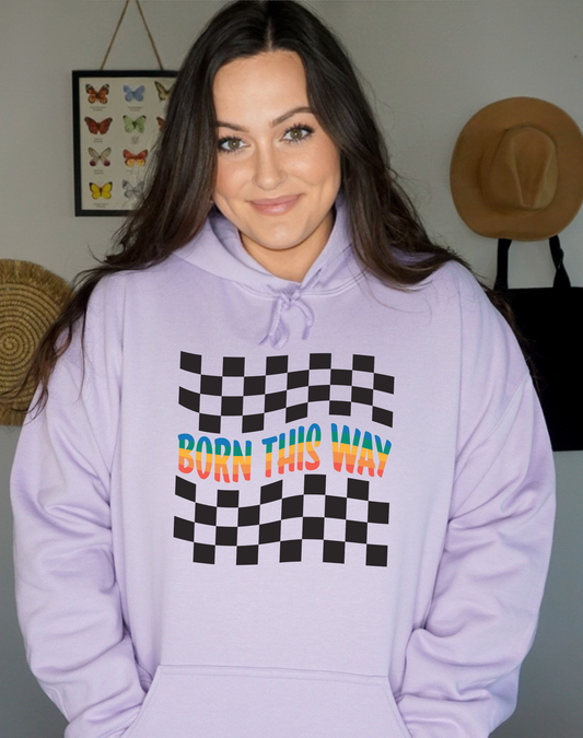 Born This Way Hoodie